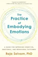 Image of practice of embodying emotions a guide for improving cognitive emotional an