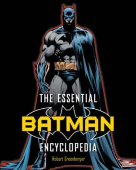 Image of The Essential Batman Encyclopedia by Robert Greenberger Paperback