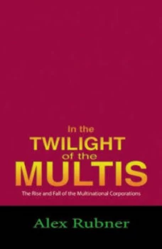 Image of In the Twilight of the Multis by Alex Rubner Hardback