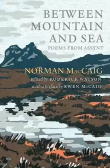 Image of Between Mountain and Sea : Poems From Assynt