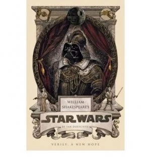 Image of William Shakespeares Star Wars by Ian Doescher Hardback