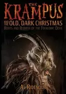 Image of krampus and the old dark christmas roots and rebirth of the folkloric devil