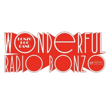 Image of Bonzo Dog Doo-Dah Band - Wonderful Radio Bonzo At The BBC 1966 - 1968 Vinyl