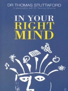 Image of In Your Right Mind by Thomas Stuttaford and Tonmoy Sharma Book