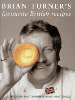 Image of Brian Turners Favourite British Recipes by Brian Turner Hardback