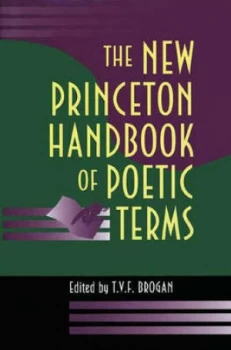 Image of The New Princeton Handbook of Poetic Terms by Terry V.F. Brogan Paperback