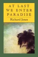 Image of at last we enter paradise