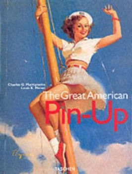 Image of Great American Pin-Up by Charles G Martignette and Louis K Meisel Hardback