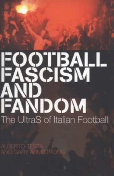 Image of Football Fascism and Fandom by Alberto Testa Book