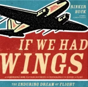Image of if we had wings the enduring dream of flight