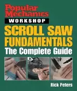 Image of popular mechanics workshop scroll saw fundamentals the complete guide