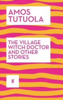 Image of The village witch doctor and other stories by Amos Tutuola