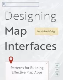 Image of Designing Map Interfaces : Patterns for Building Effective Map Apps