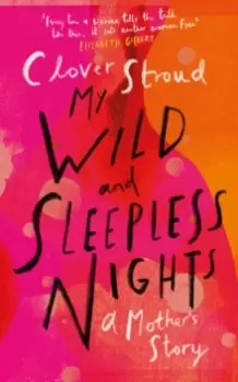 Image of My Wild and Sleepless Nights : THE SUNDAY TIMES BESTSELLER