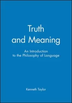 Image of Truth and meaning by K Taylor