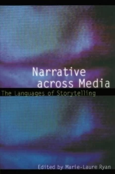 Image of Narrative across Media by Marie-Laure Ryan Paperback