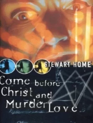 Image of Come before Christ and murder love by Stewart Home