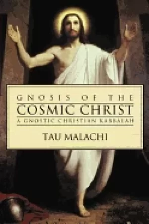 Image of gnosis of the cosmic christ a gnostic christian kabbalah