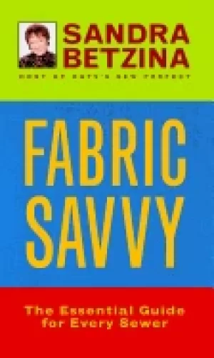 Image of fabric savvy the essential guide for every sewer
