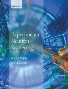 Image of Experimental Neutron Scattering by B. T. M Willis Hardback