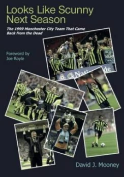 Image of Looks like Scunny Next Season by David James Mooney Paperback
