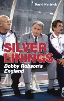Image of Silver Linings : Bobby Robson's England