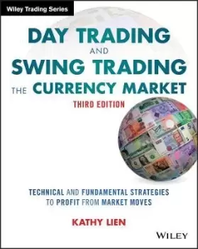 Image of Day Trading and Swing Trading the Currency Market by Kathy Lien