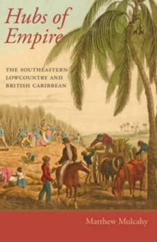 Image of Hubs of Empire by Matthew Mulcahy Paperback