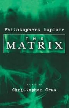 Image of Philosophers explore The matrix by Christopher Grau