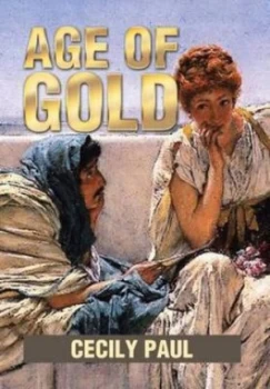 Image of Age of Gold by Cecily Paul Hardback