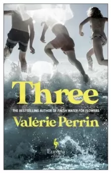 Image of Three : The new novel by author of international sensation Fresh Water for Flowers