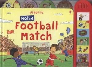 Image of Usborne Noisy Football Match by Sam Taplin and Lee Wildish Hardback