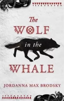 Image of The Wolf in the Whale by Jordanna Max Brodsky