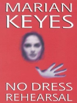 Image of No Dress Rehearsal by Marian Keyes Paperback