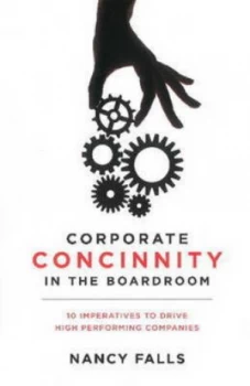 Image of Corporate Concinnity in the Boardroom by Nancy Falls Hardback