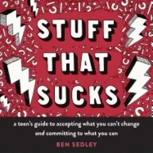 Image of stuff that sucks a teens guide to accepting what you cant change and commit