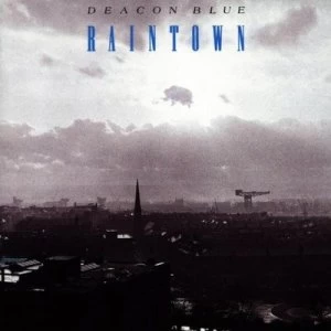 Image of Raintown by Deacon Blue CD Album