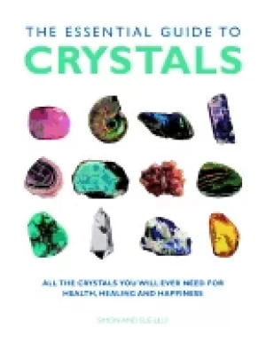 Image of essential guide to crystals all the crystals you will ever need for health