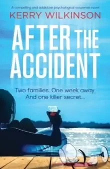 Image of After the Accident : A compelling and addictive psychological suspense novel
