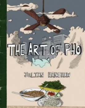 Image of The Art of Pho by Julian Hanshaw Hardback