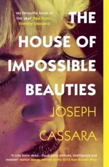Image of The House of Impossible Beauties : 'Equal parts attitude, intelligence and eyeliner.' - Marlon James