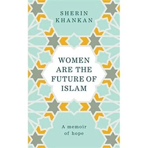 Image of Women are the Future of Islam Hardback 2018