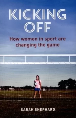 Image of Kicking off by Sarah Shephard