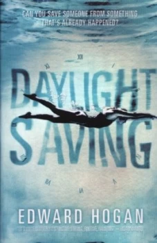 Image of Daylight Saving by Edward Hogan Book