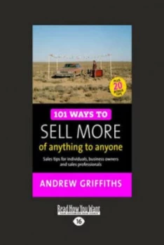 Image of 101 Ways to Sell More of Anything to Anyone by Andrew Griffiths Paperback