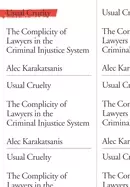 Image of usual cruelty the complicity of lawyers in the criminal injustice system