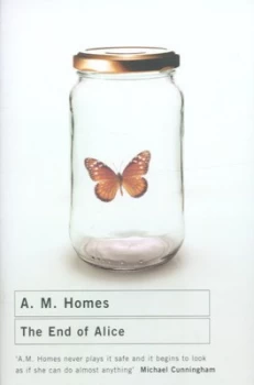 Image of The End of Alice by A M Homes Paperback