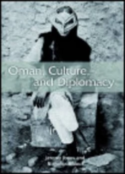 Image of Oman Culture and Diplomacy by Jeremy Jones Hardback