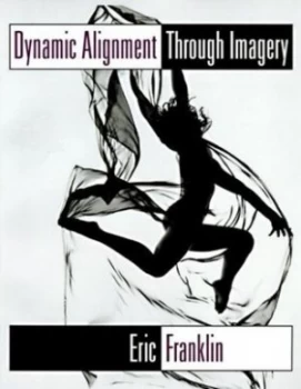 Image of Dynamic Alignment through Imagery by Eric N Franklin Book