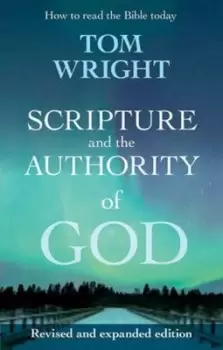 Image of Scripture and the authority of God by N. T Wright